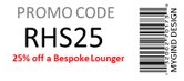 Use this PROMO CODE when ordering a bespoke lounger, to get a 25% discount.